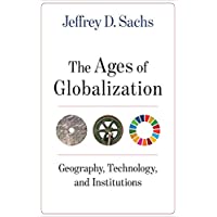 The Ages of Globalization: Geography- Technology- and Institutions